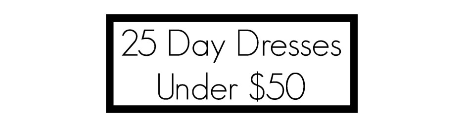 25 day dresses under $50