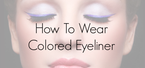 how to wear colored eyeliner