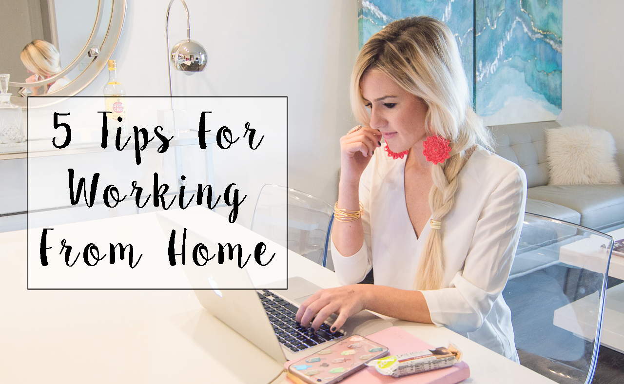5 Tips For Working From Home